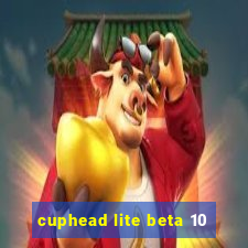 cuphead lite beta 10